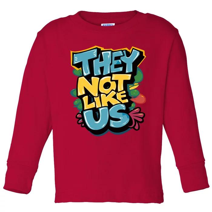 They Not Like Us Toddler Long Sleeve Shirt