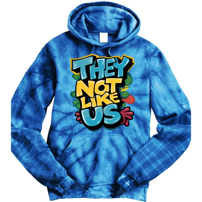 They Not Like Us Tie Dye Hoodie