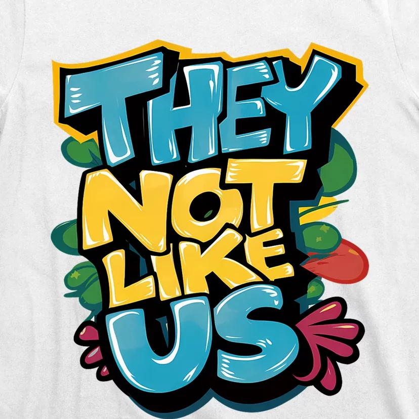 They Not Like Us T-Shirt