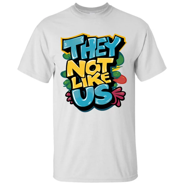 They Not Like Us Tall T-Shirt