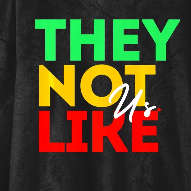 They Not Like Us Hooded Wearable Blanket