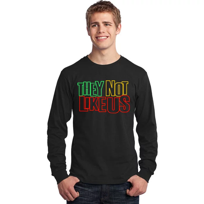 They Not Like Us Tall Long Sleeve T-Shirt