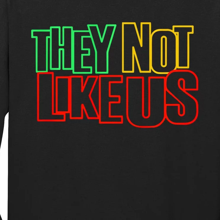 They Not Like Us Tall Long Sleeve T-Shirt