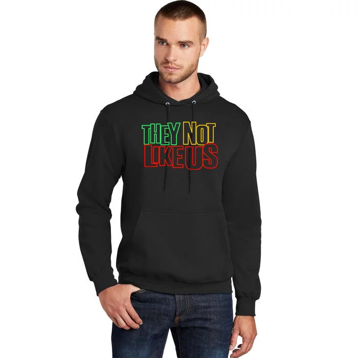 They Not Like Us Tall Hoodie