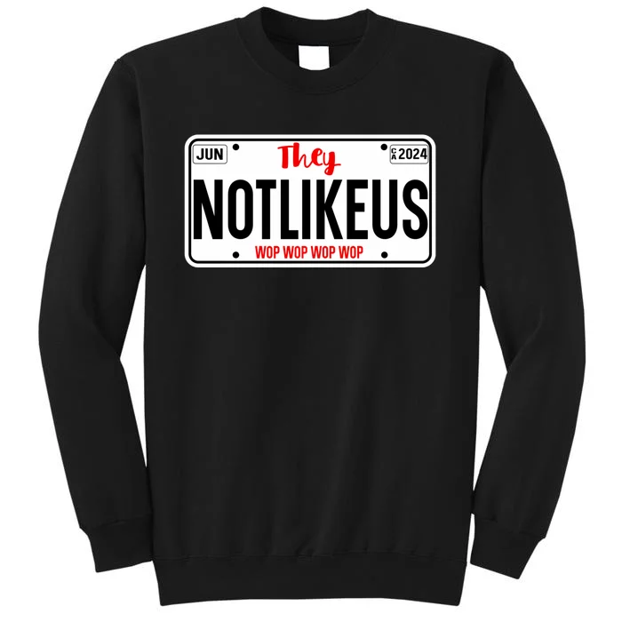 They Not Like Us  Ca License Plate Hip Hop Lover Sweatshirt