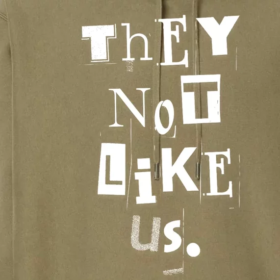 They Not Like Us Premium Hoodie