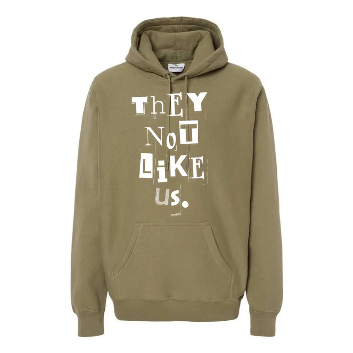 They Not Like Us Premium Hoodie