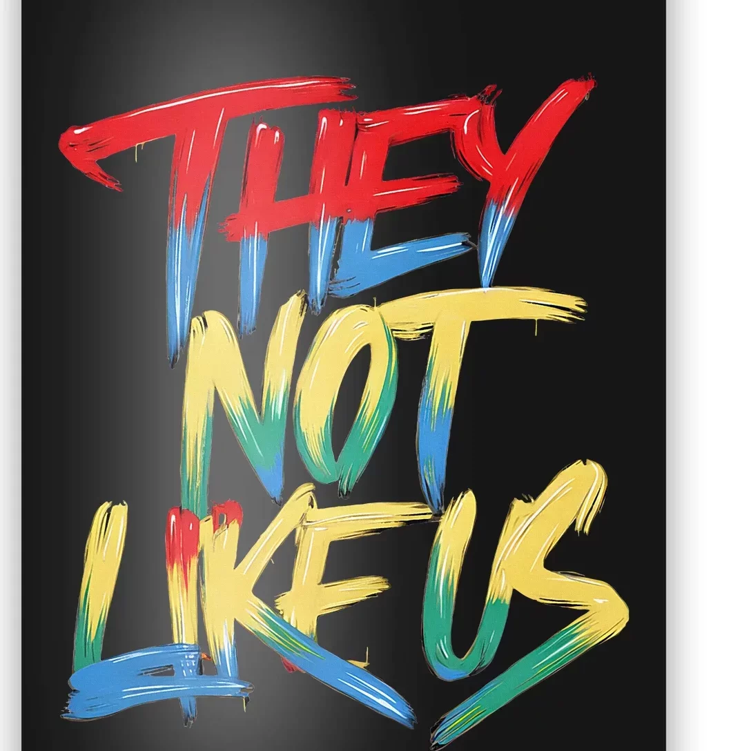 They Not Like Us Poster