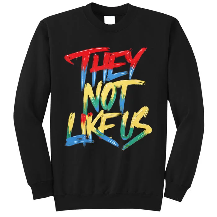 They Not Like Us Tall Sweatshirt