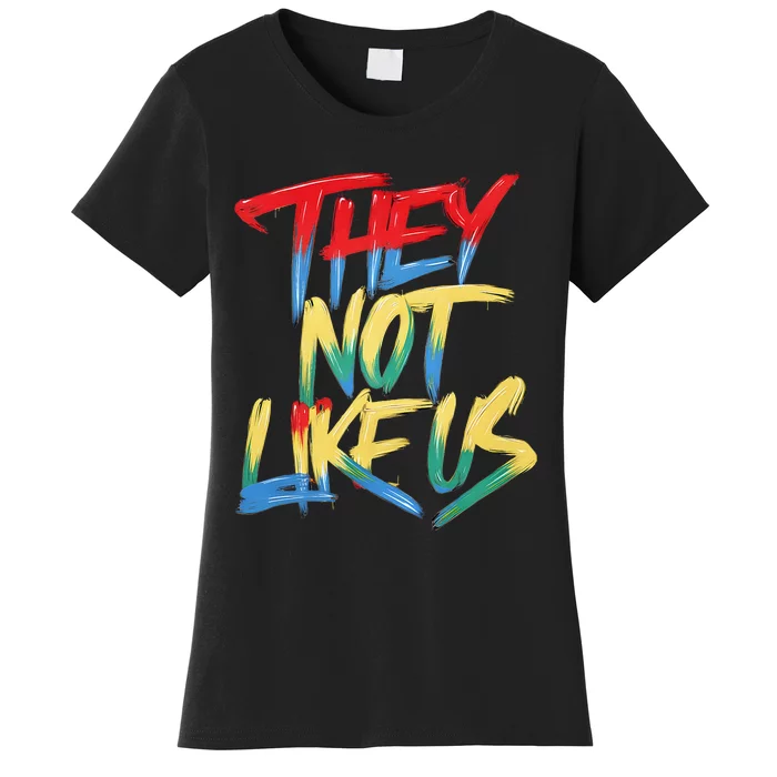 They Not Like Us Women's T-Shirt