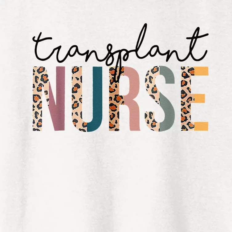 Transplant Nurse Leopard Nurse Women Nursing Life Women's Crop Top Tee