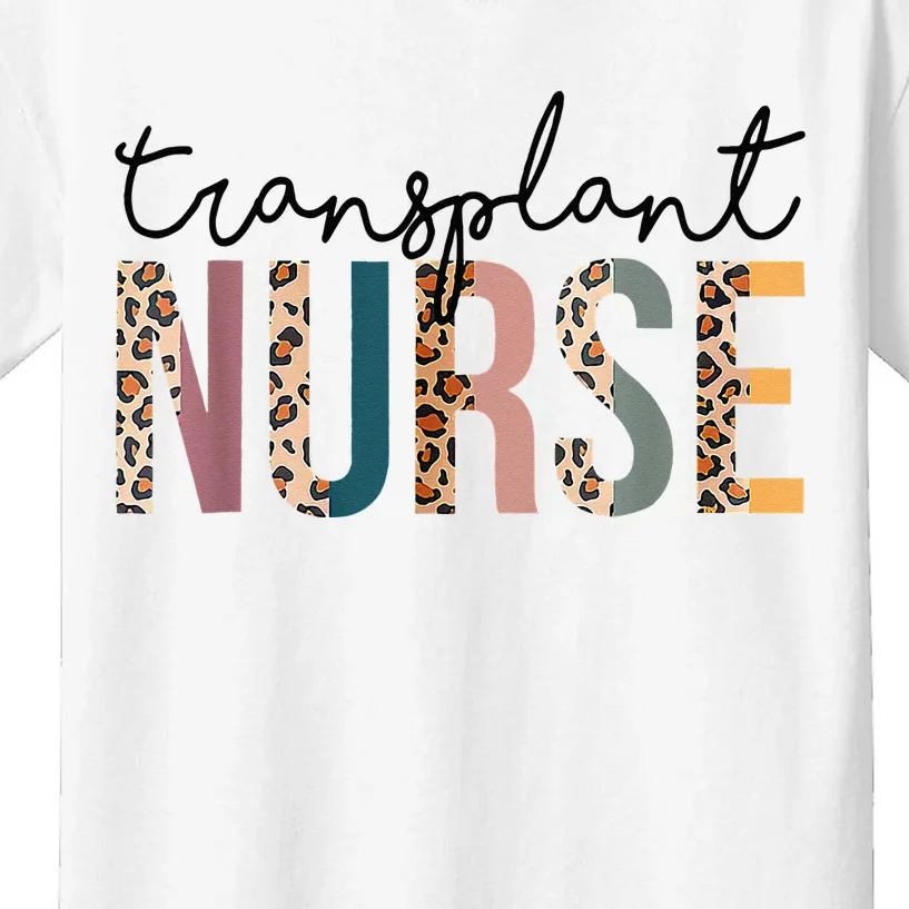 Transplant Nurse Leopard Nurse Women Nursing Life Kids T-Shirt