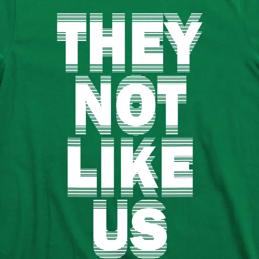 They Not Like Us T-Shirt