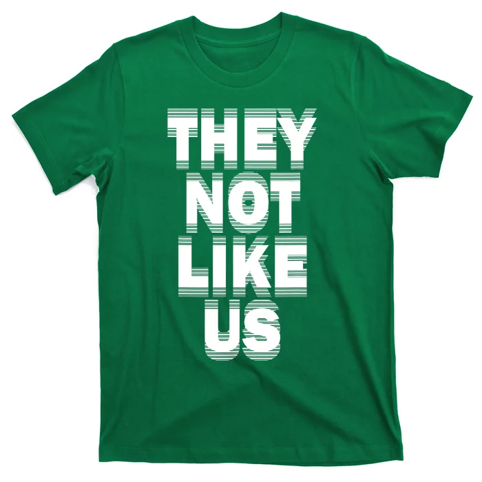 They Not Like Us T-Shirt