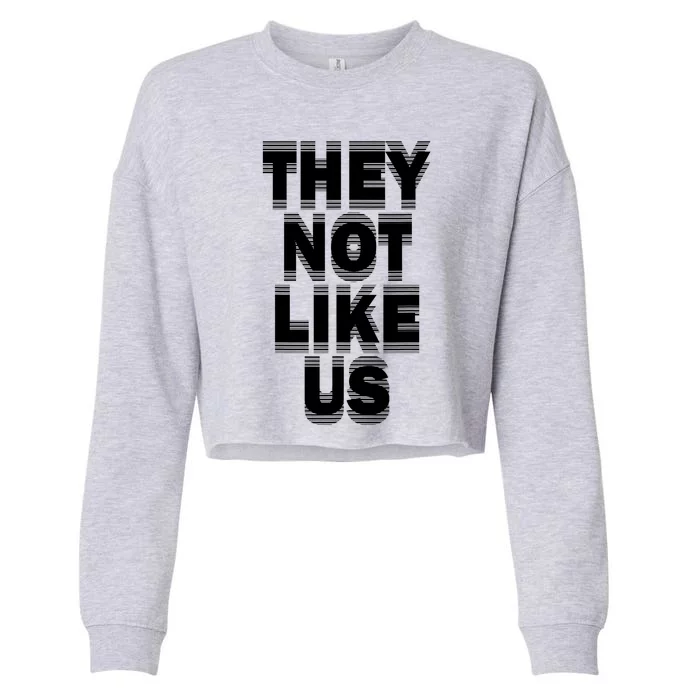 They Not Like Us Cropped Pullover Crew