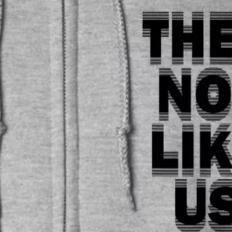 They Not Like Us Full Zip Hoodie