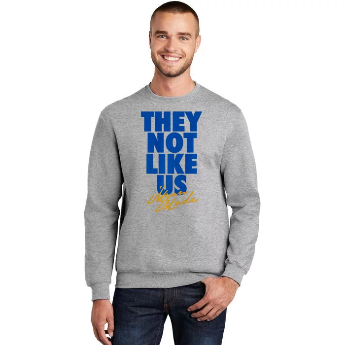 They Not Like Us Simeon Tall Sweatshirt