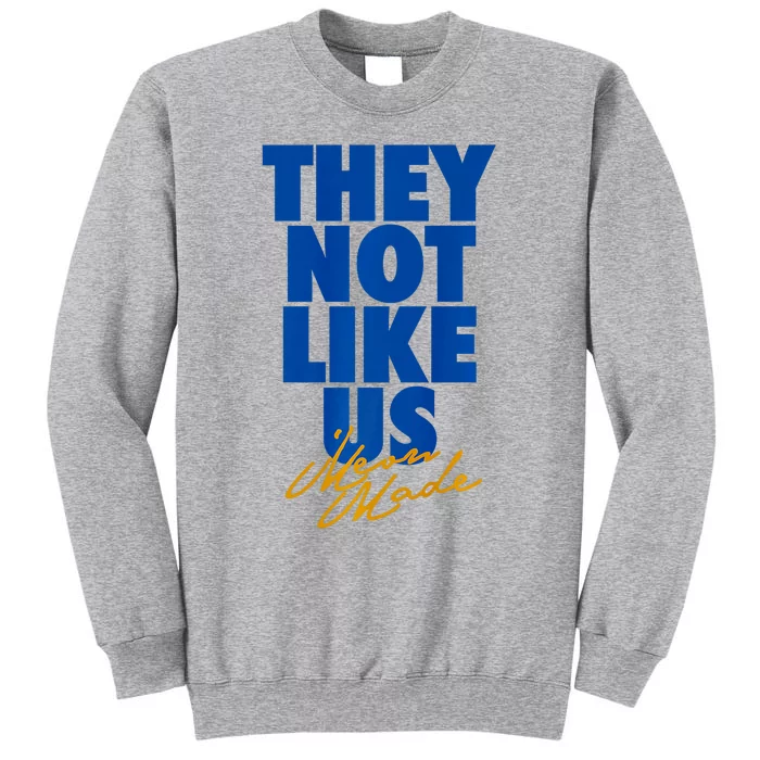 They Not Like Us Simeon Tall Sweatshirt