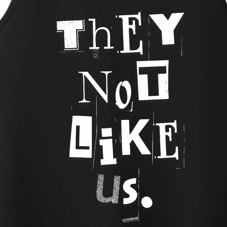 They Not Like Us Performance Tank