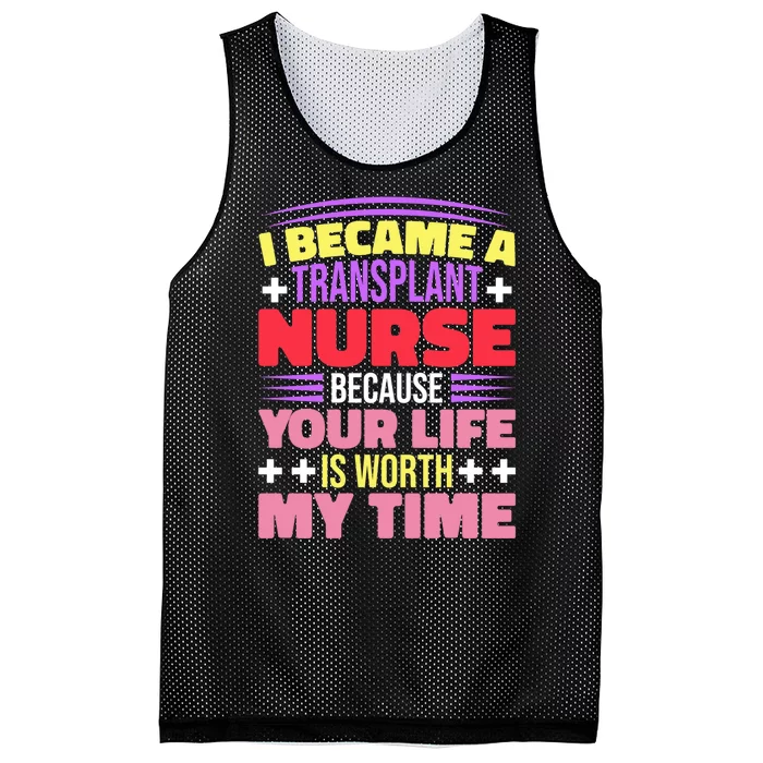 Transplant Nurse Life Is Worth My Time Mesh Reversible Basketball Jersey Tank