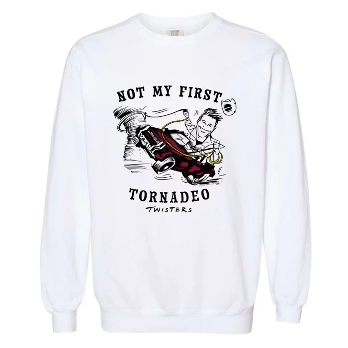 Twisters Not My First Tornadeo Twisters 2024 Garment-Dyed Sweatshirt