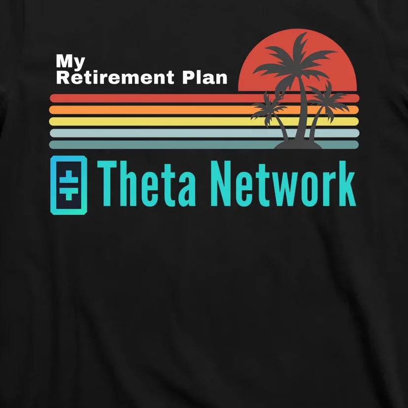 Theta Network My Retirement Plan Blockchain Crypto DeFi T-Shirt