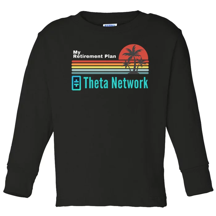 Theta Network My Retirement Plan Blockchain Crypto DeFi Toddler Long Sleeve Shirt