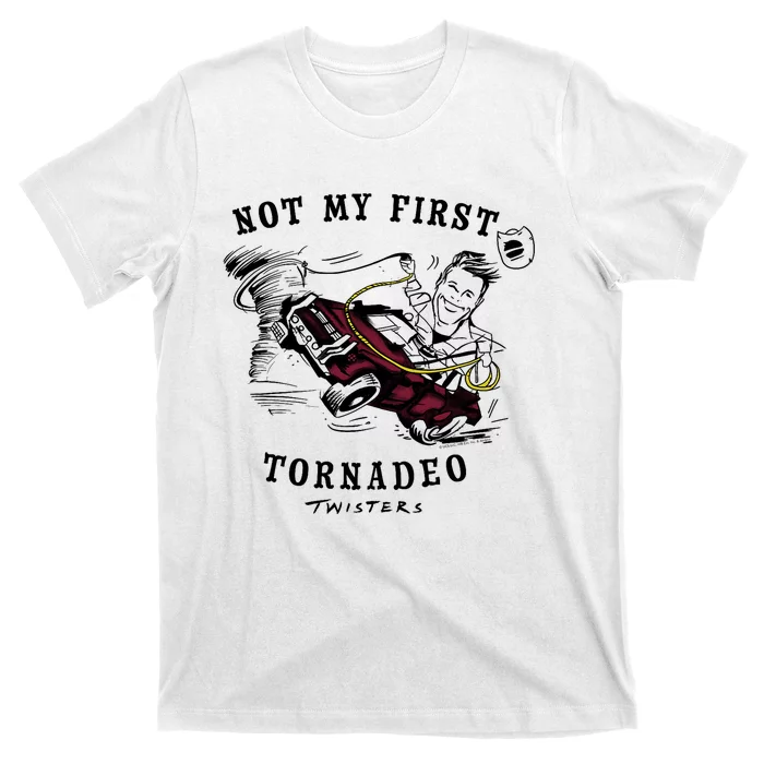 Twisters Not My First Tornadeo T-Shirt