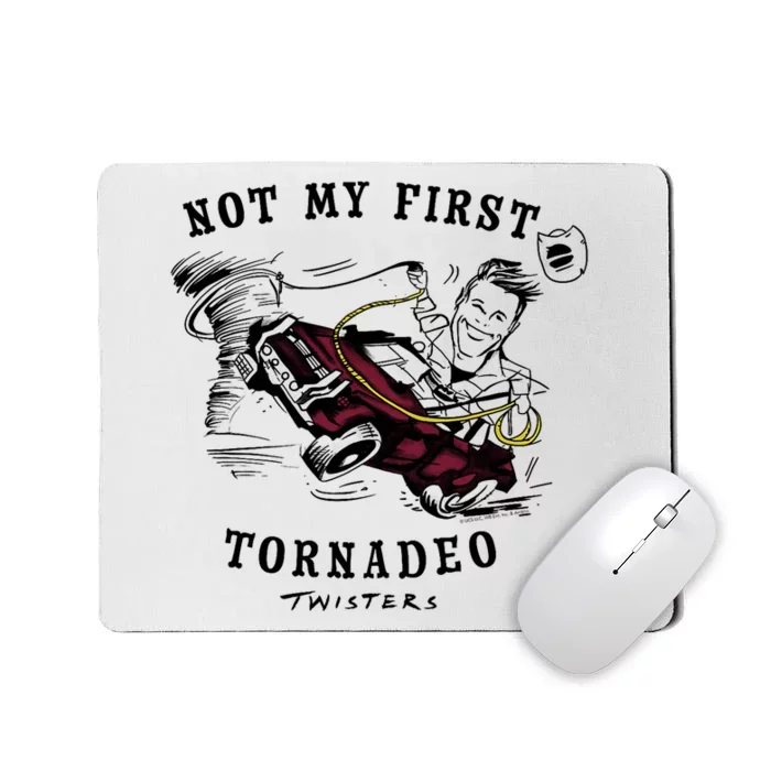 Twisters Not My First Tornadeo Mousepad