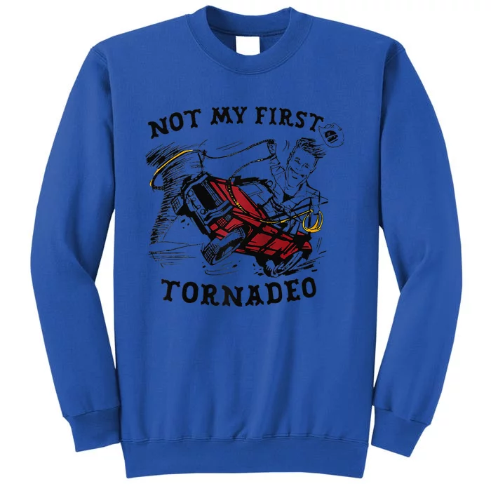 Twisters Not My First Tornadeo Funny Tornado Chaser Cow Raglan Tall Sweatshirt