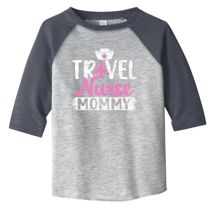 Travel Nurse Mommy Nursing Nurses Traveling Travel Nurse Mom Funny Gift Toddler Fine Jersey T-Shirt