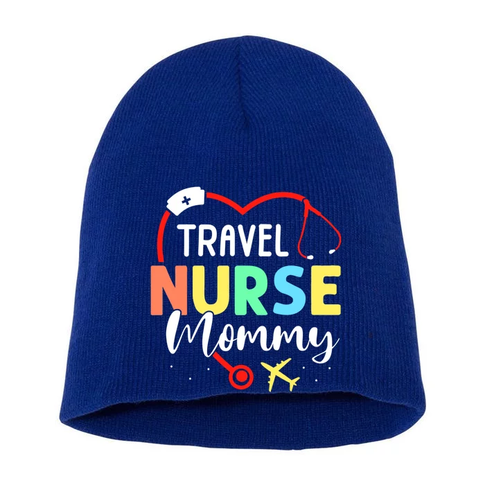 Travel Nurse Mommy Nursing Traveling Nurses Travel Nurse Mom Meaningful Gift Short Acrylic Beanie