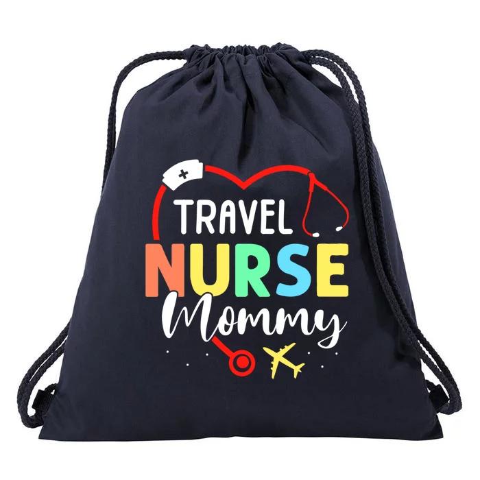 Travel Nurse Mommy Nursing Traveling Nurses Travel Nurse Mom Meaningful Gift Drawstring Bag