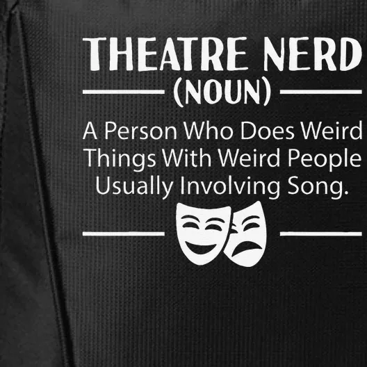 Theater Nerd Musical Broadway Drama Lover Novelty City Backpack