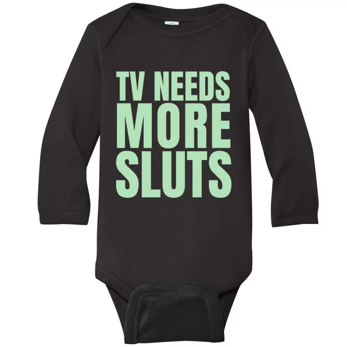 Tv Need More Sluts Baby Long Sleeve Bodysuit