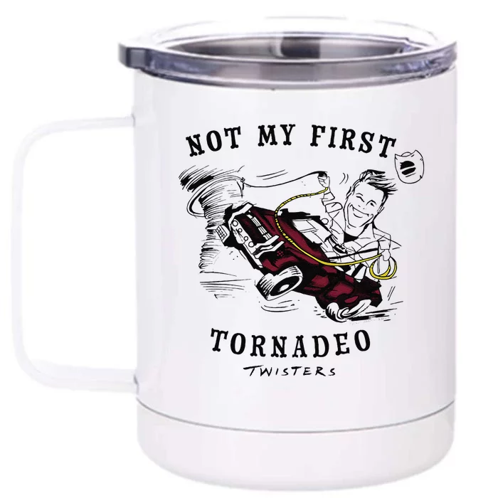 Twisters Not My First Tornado Front & Back 12oz Stainless Steel Tumbler Cup