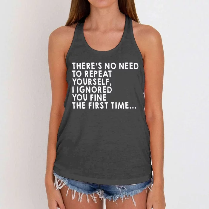 ThereS No Need To Repeat Yourself Sarcastic Adult Humor Women's Knotted Racerback Tank