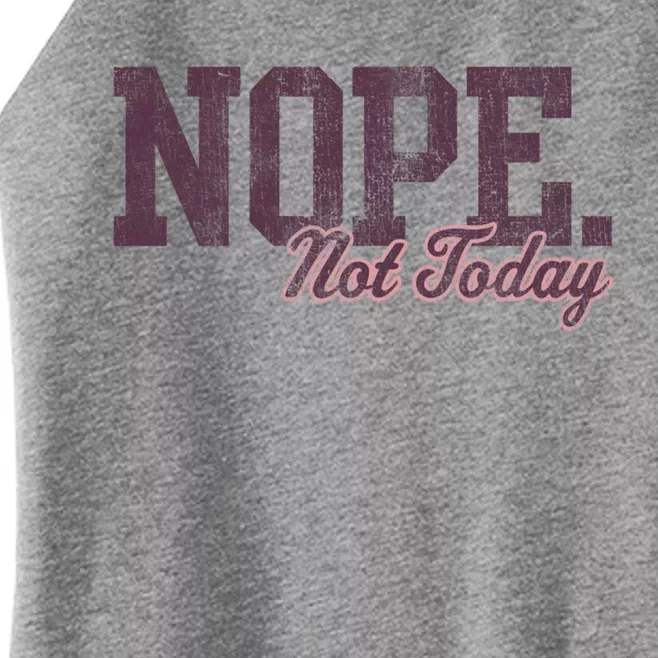 Trendy Nope Not Today Distressed Text Gift Women’s Perfect Tri Rocker Tank