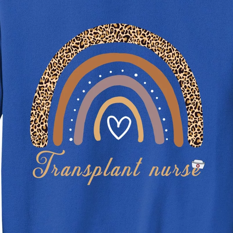 Transplant Nurse Nurse Life Great Gift Tall Sweatshirt