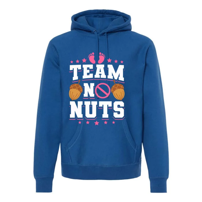 Team No Nuts Gender Reveal Funny Gift Premium Hoodie