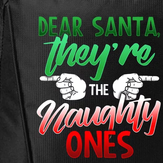 The Naughty Ones Funny Christmas Dear Santa Cute Gift City Backpack