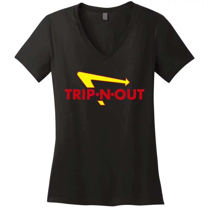 Trip N Out Funny Saying Sarcastic Novelty Humor Cool Women's V-Neck T-Shirt