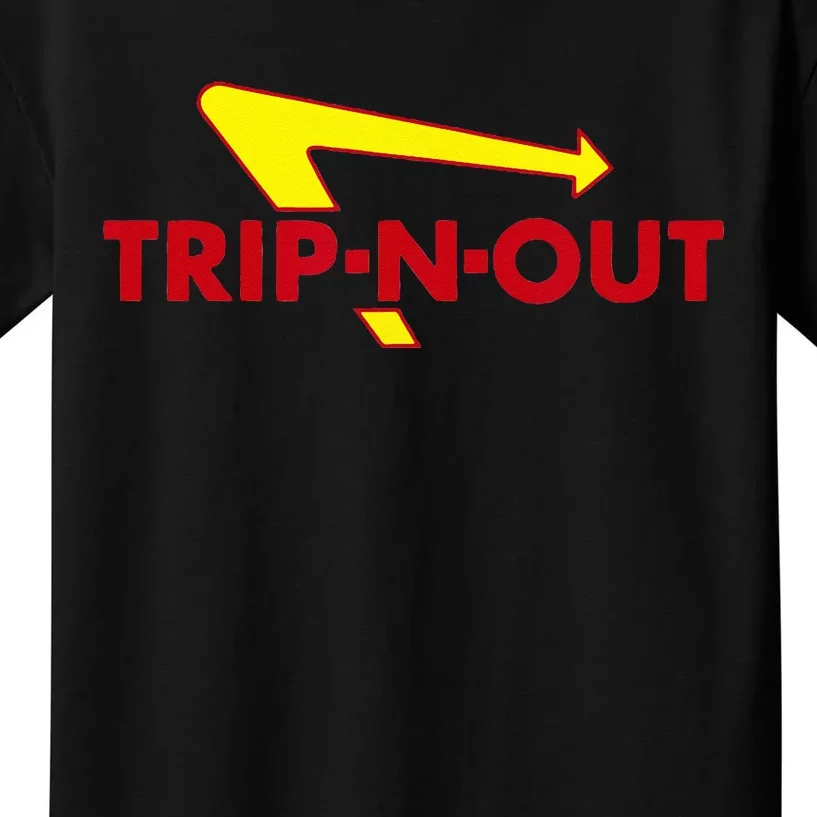 Trip N Out Funny Saying Sarcastic Novelty Humor Cool Kids T-Shirt