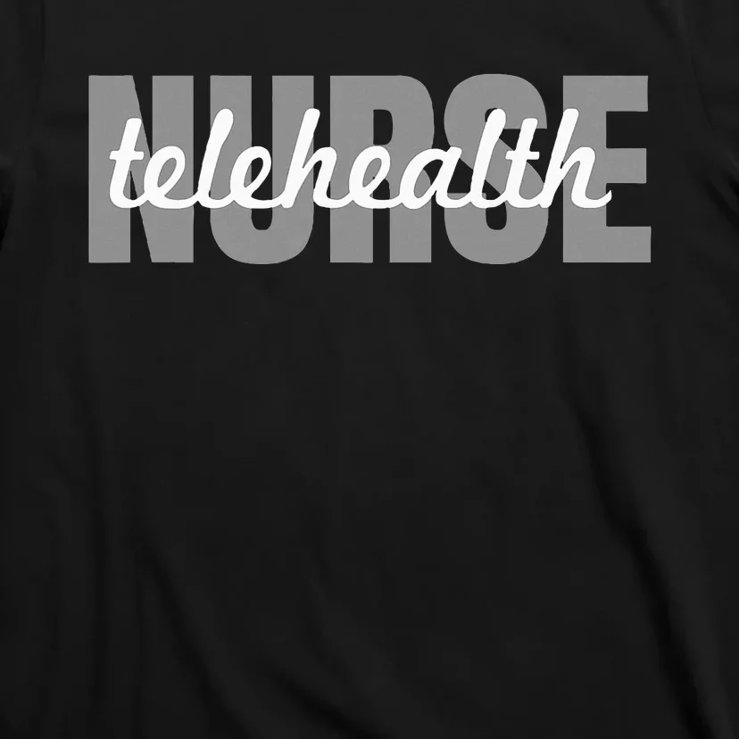 Telehealth Nurse Outfit Virtual Nursing T-Shirt