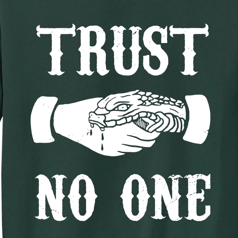 Trust No One Tall Sweatshirt