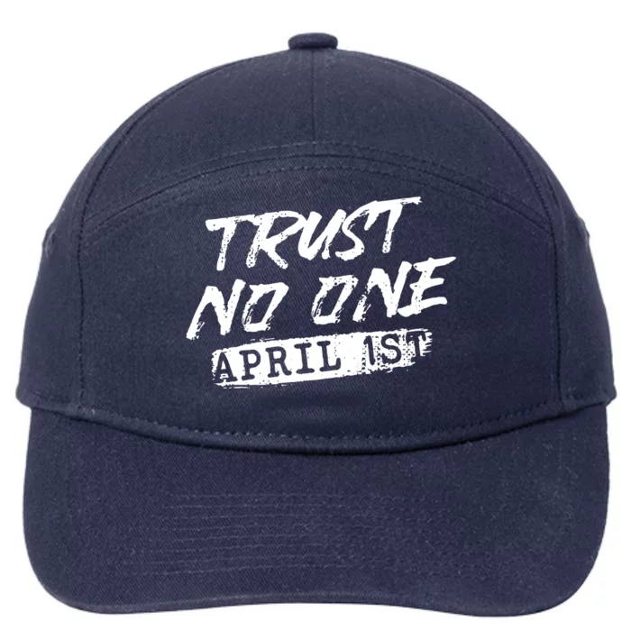 Trust No One Funny Fools Day April Fools Day 7-Panel Snapback Hat