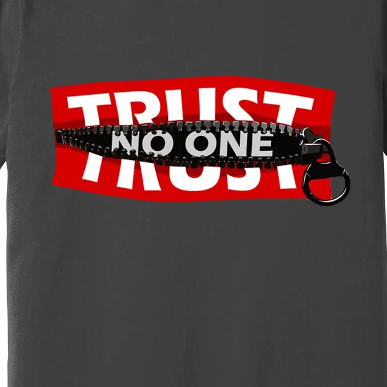 Trust No One Graphic Premium T-Shirt