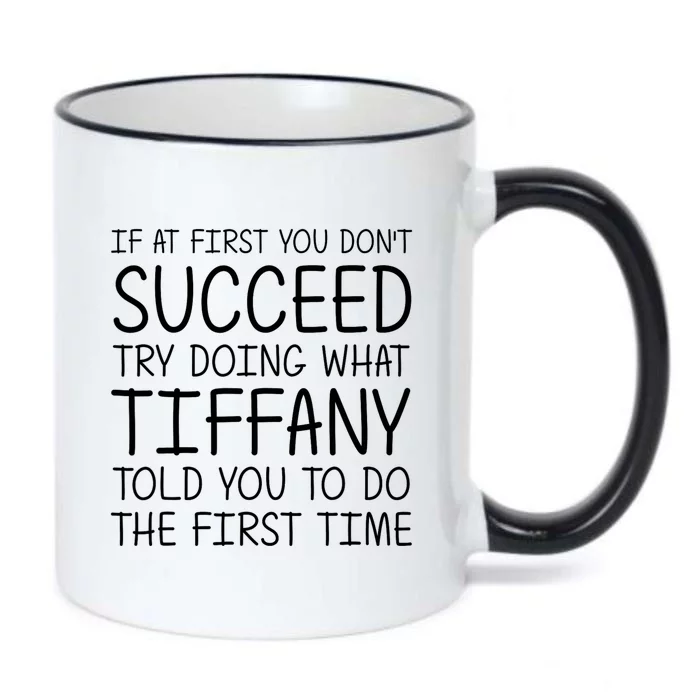 Tiffany Name Personalized Funny Christmas Joke If At First You DonT Succeed Black Color Changing Mug