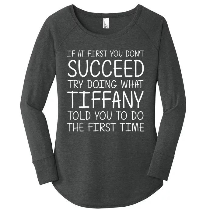 Tiffany Name Personalized Funny Christmas Joke If At First You DonT Succeed Women's Perfect Tri Tunic Long Sleeve Shirt