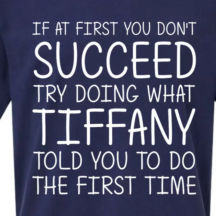 Tiffany Name Personalized Funny Christmas Joke If At First You DonT Succeed Sueded Cloud Jersey T-Shirt